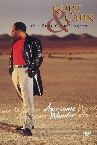 Cover of Kurt Carr & the Kurt Carr Singers: Awesome Wonder