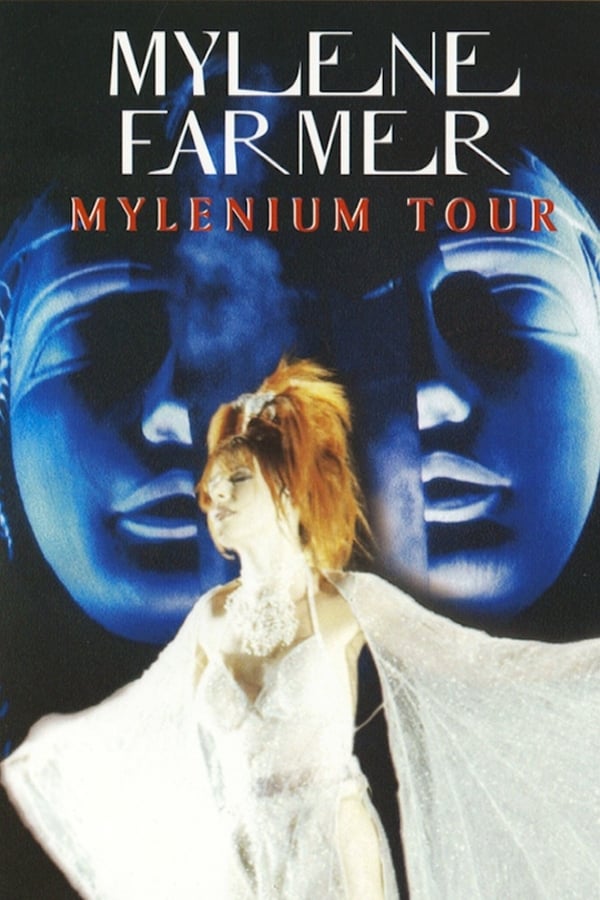 Cover of the movie Mylène Farmer: Mylenium Tour