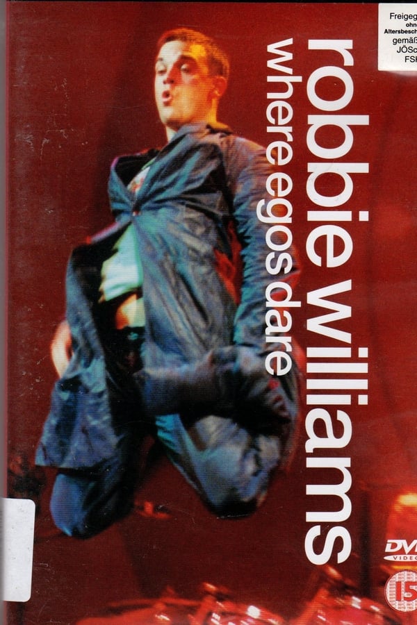 Cover of the movie Robbie Williams - Where Egos Dare
