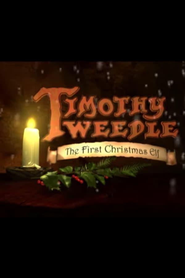 Cover of the movie Timothy Tweedle the First Christmas Elf