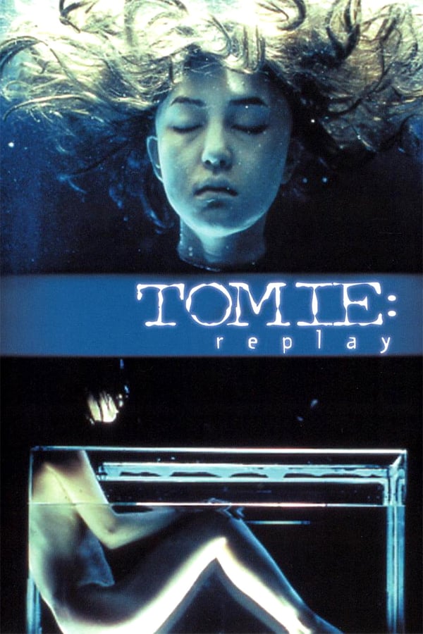 Cover of the movie Tomie: Replay