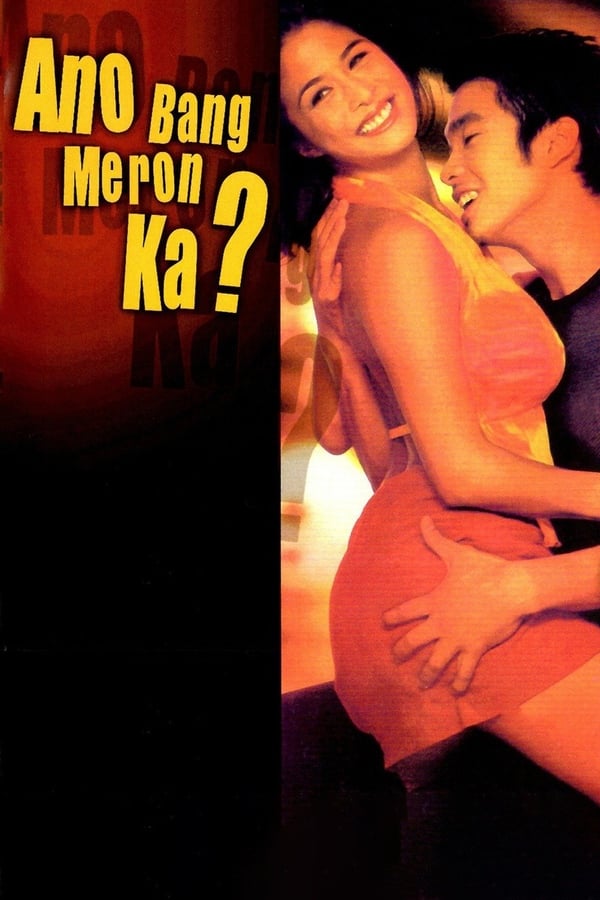 Cover of the movie Ano Bang Meron Ka?