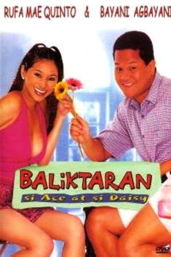 Cover of the movie Baliktaran: Si Ace at si Daisy