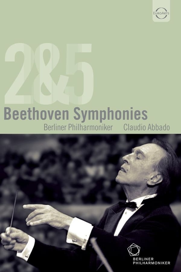 Cover of the movie Beethoven Symphonies Nos. 2 & 5