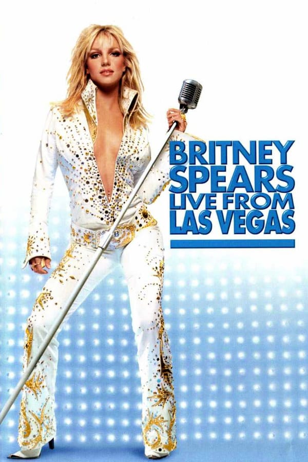 Cover of the movie Britney Spears: Live from Las Vegas