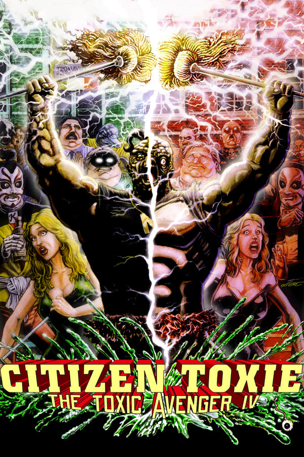 Cover of the movie Citizen Toxie: The Toxic Avenger IV
