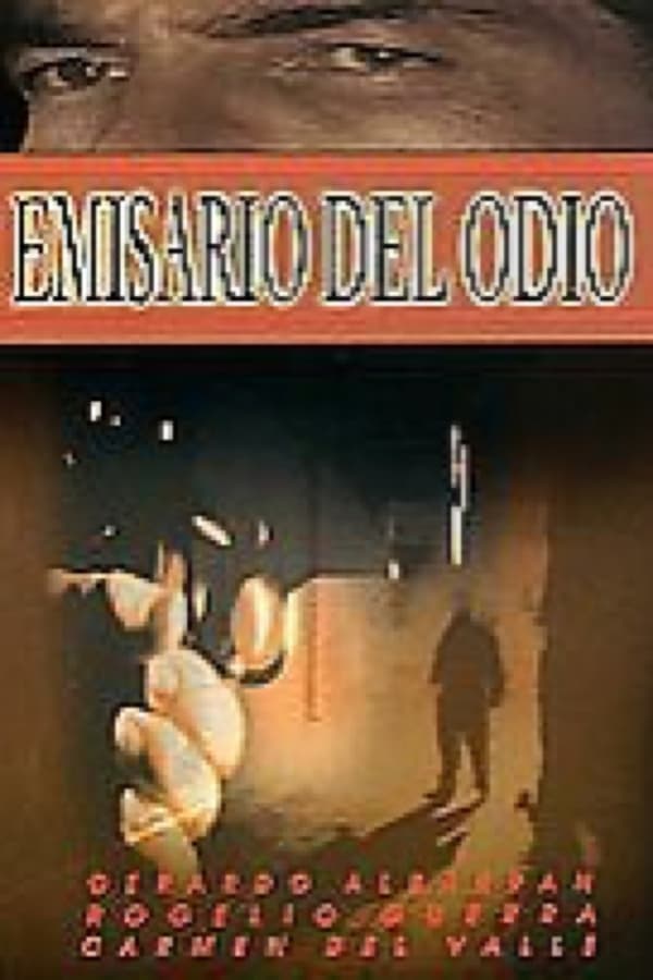 Cover of the movie Emisario del Odio