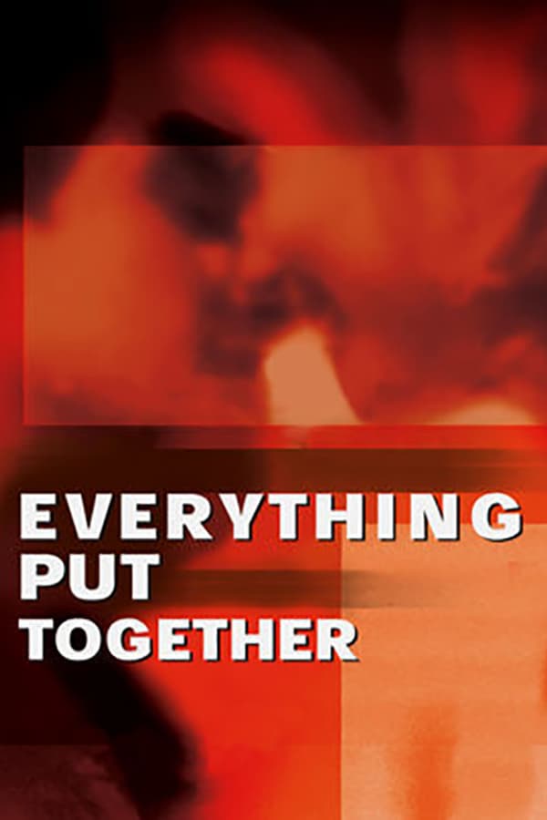 Cover of the movie Everything Put Together