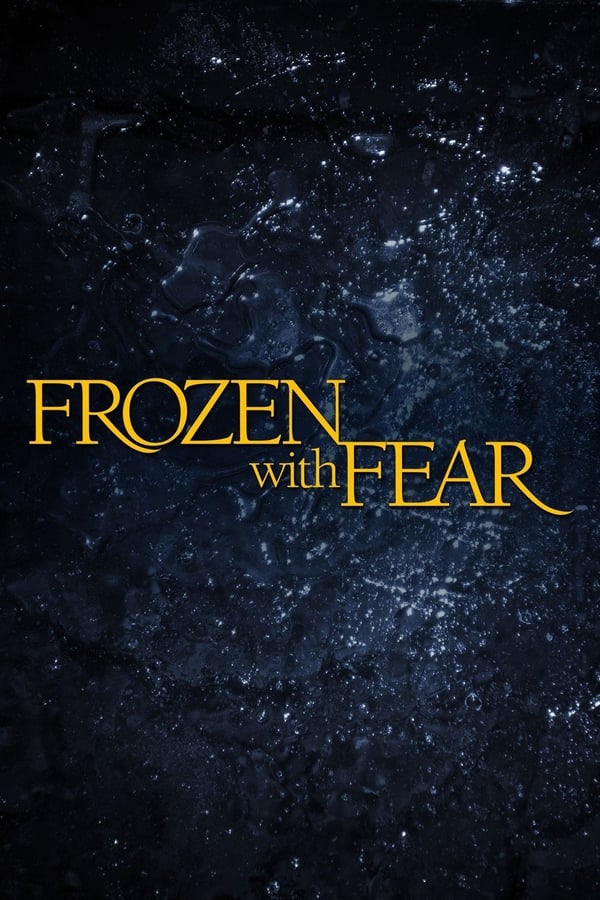Cover of the movie Frozen with Fear