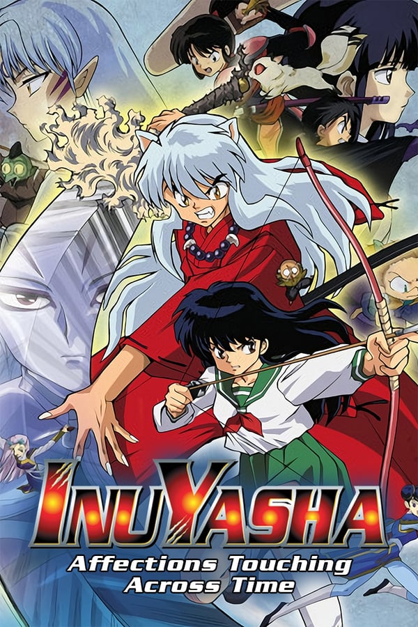 Cover of the movie Inuyasha the Movie: Affections Touching Across Time