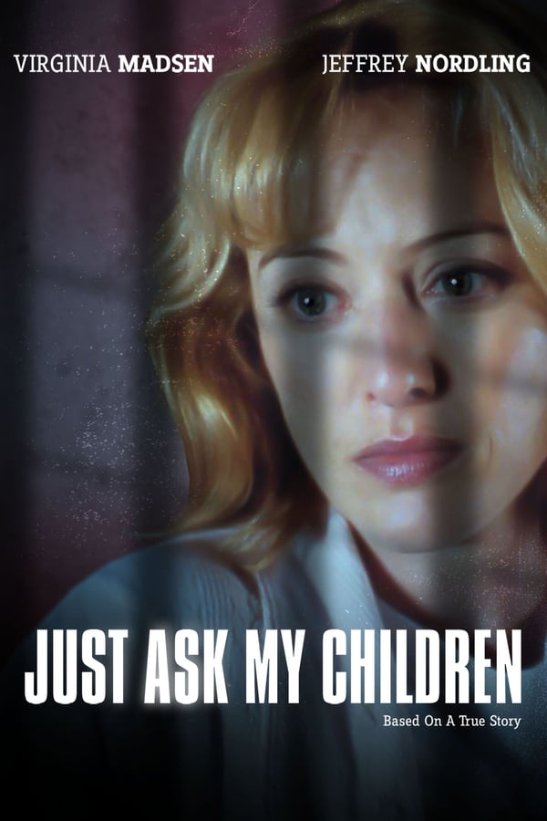 Cover of the movie Just Ask My Children