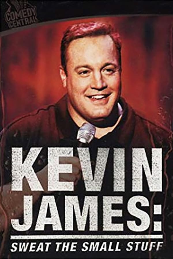 Cover of the movie Kevin James: Sweat the Small Stuff