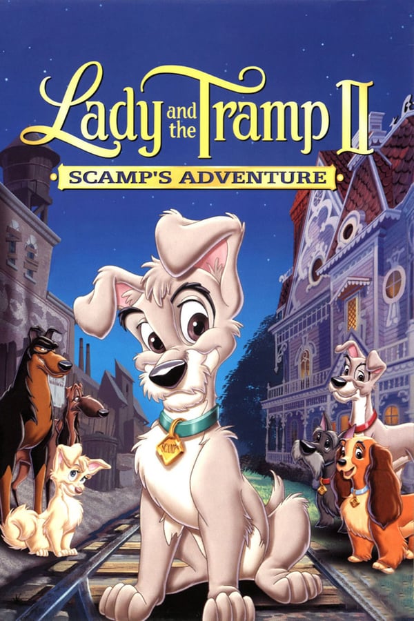 Cover of the movie Lady and the Tramp II: Scamp's Adventure