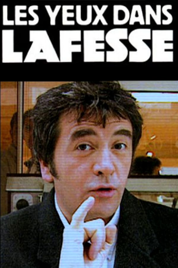 Cover of the movie Les yeux dans Lafesse