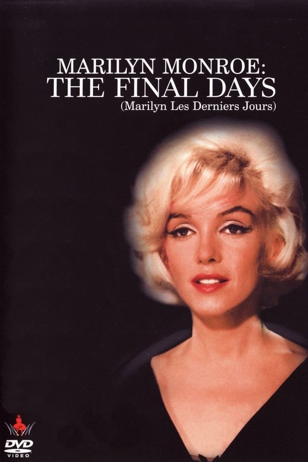Cover of the movie Marilyn Monroe: The Final Days