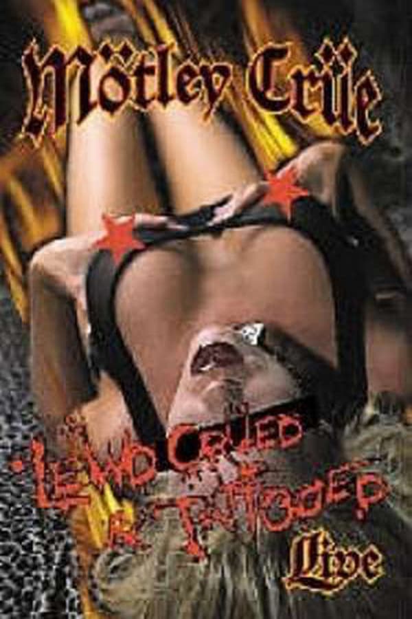 Cover of the movie Mötley Crüe: Lewd, Crued & Tattooed