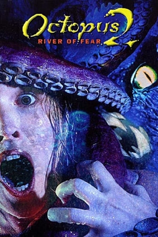 Cover of the movie Octopus 2: River of Fear