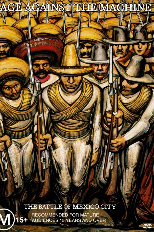 Cover of the movie Rage Against The Machine: The Battle Of Mexico City