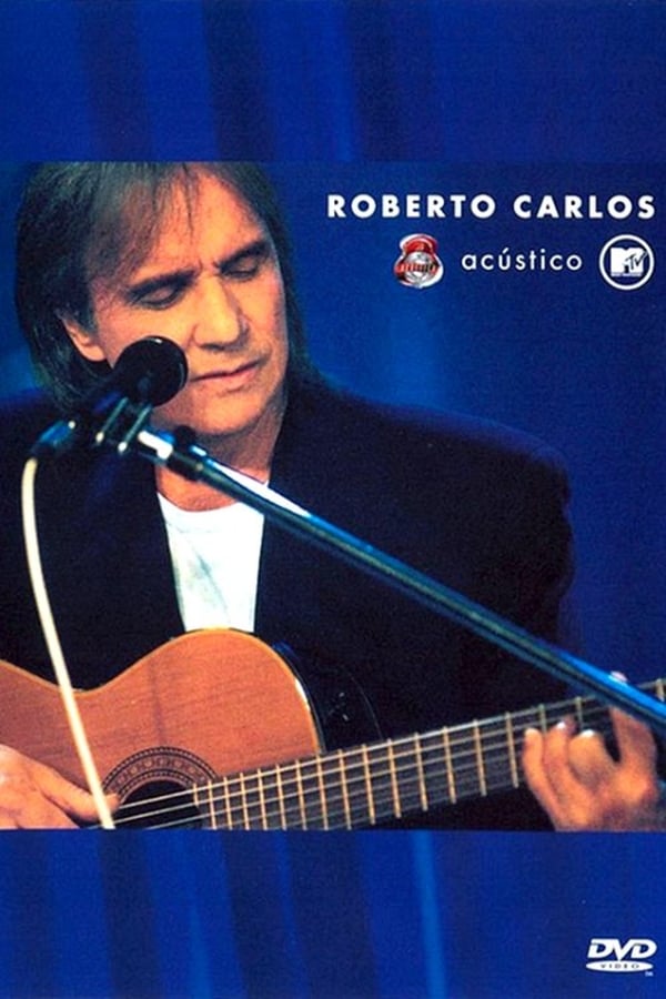 Cover of the movie Roberto Carlos: Acústico MTV