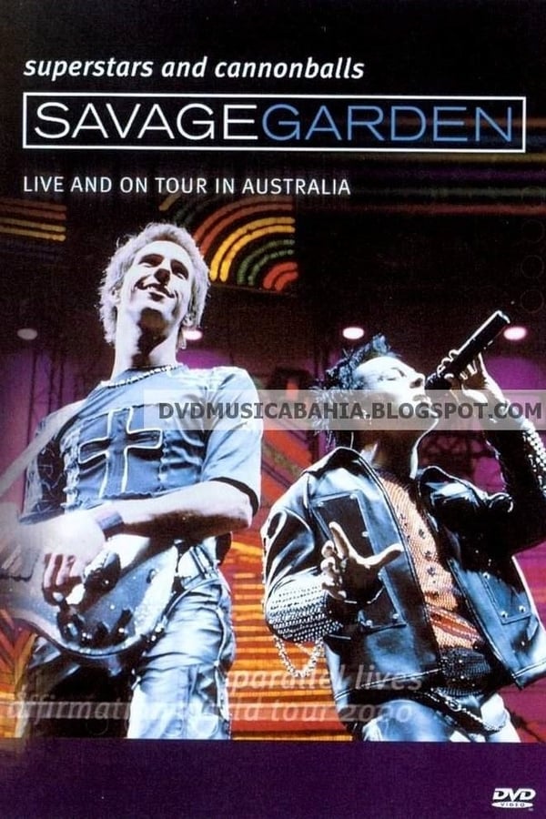 Cover of the movie Savage Garden: Superstars and Cannonballs - Live and on Tour in Australia
