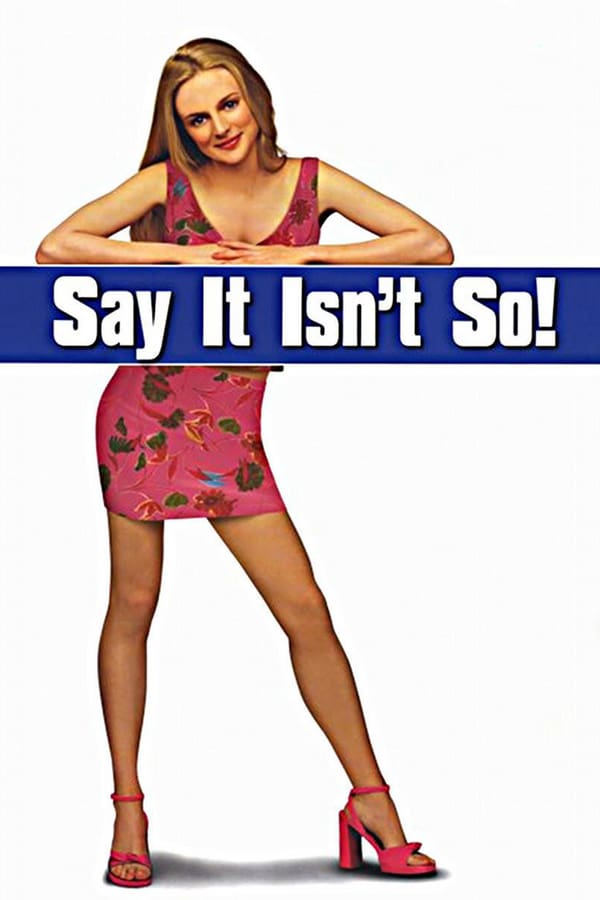 Cover of the movie Say It Isn't So