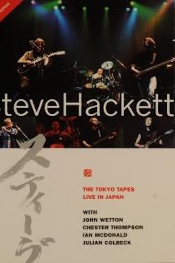 Cover of the movie Steve Hackett: The Tokyo Tapes: Live In Japan 1996