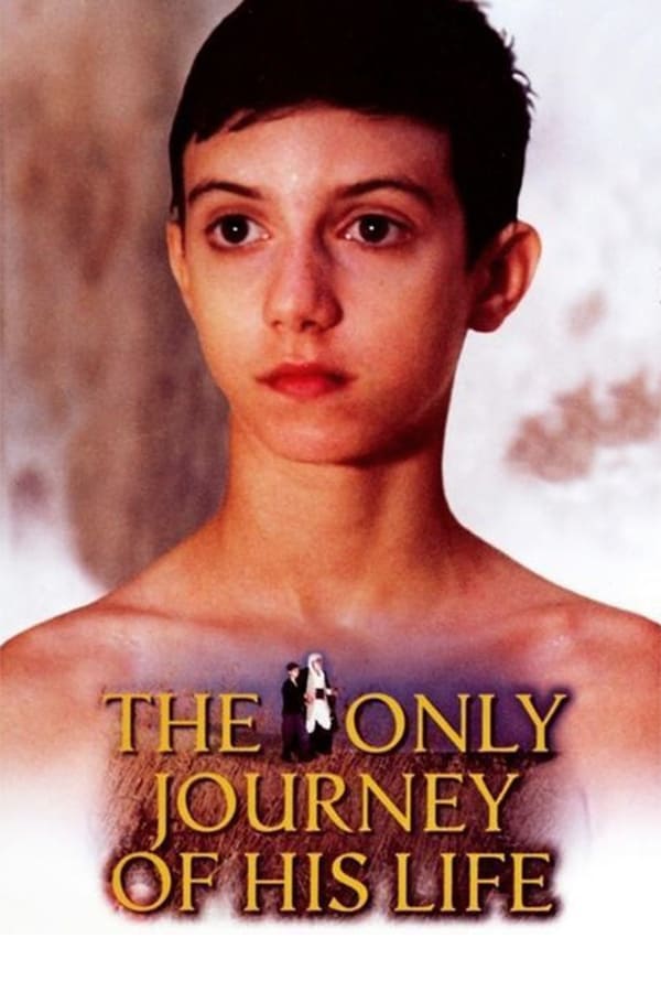 Cover of the movie The Only Journey of His Life