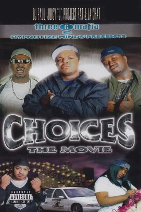 Cover of the movie Three 6 Mafia: Choices