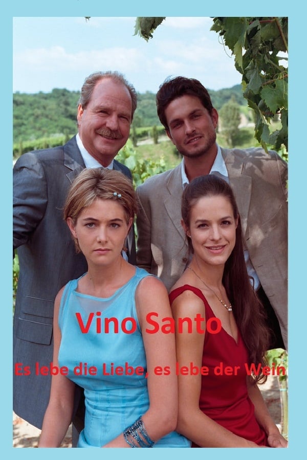 Cover of the movie Vino Santo – Es lebe die Liebe, es lebe der Wein