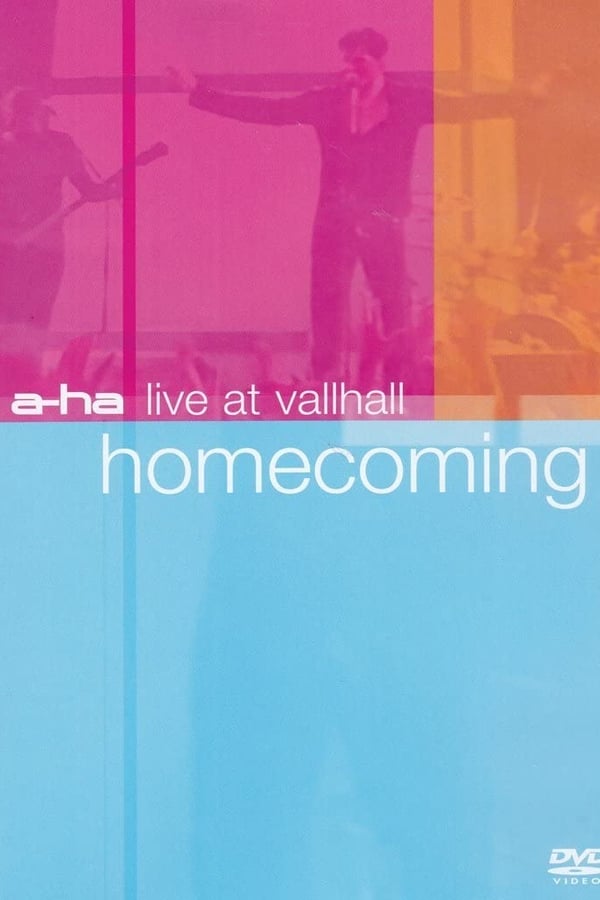 Cover of the movie a-ha: Live at Vallhall - Homecoming