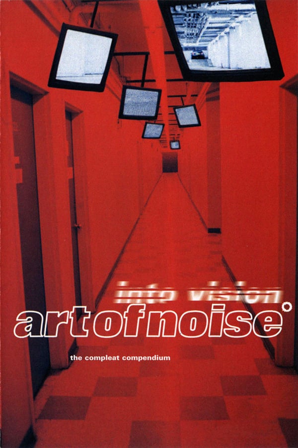 Cover of the movie Art Of Noise - Into Vision: The Complete Compendium
