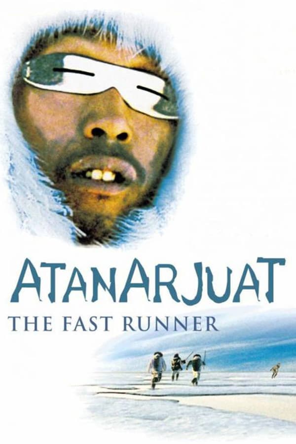 Cover of the movie Atanarjuat: The Fast Runner