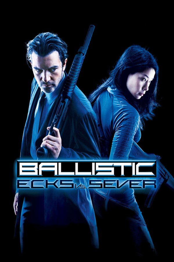 Cover of the movie Ballistic: Ecks vs. Sever