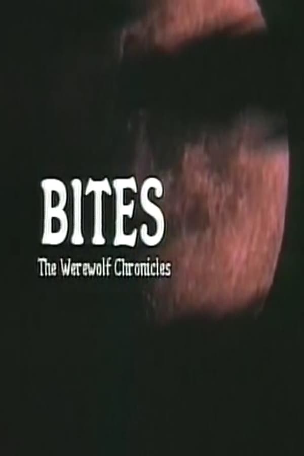 Cover of the movie Bites: The Werewolf Chronicles