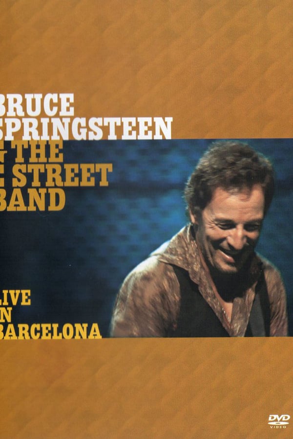 Cover of the movie Bruce Springsteen & the E Street Band: Live in Barcelona