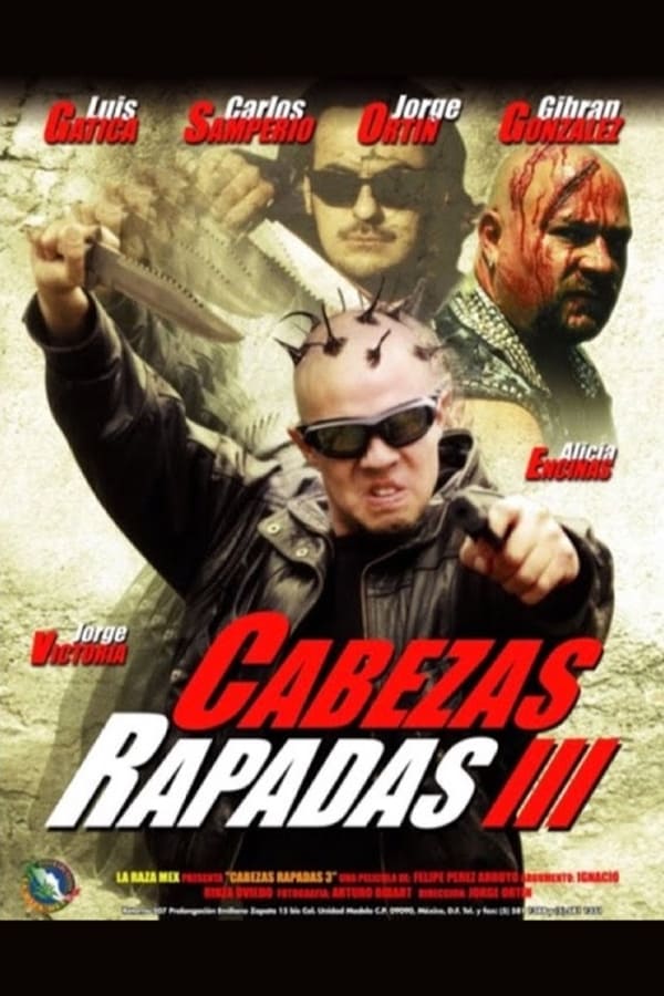 Cover of the movie Cabezas Rapadas III