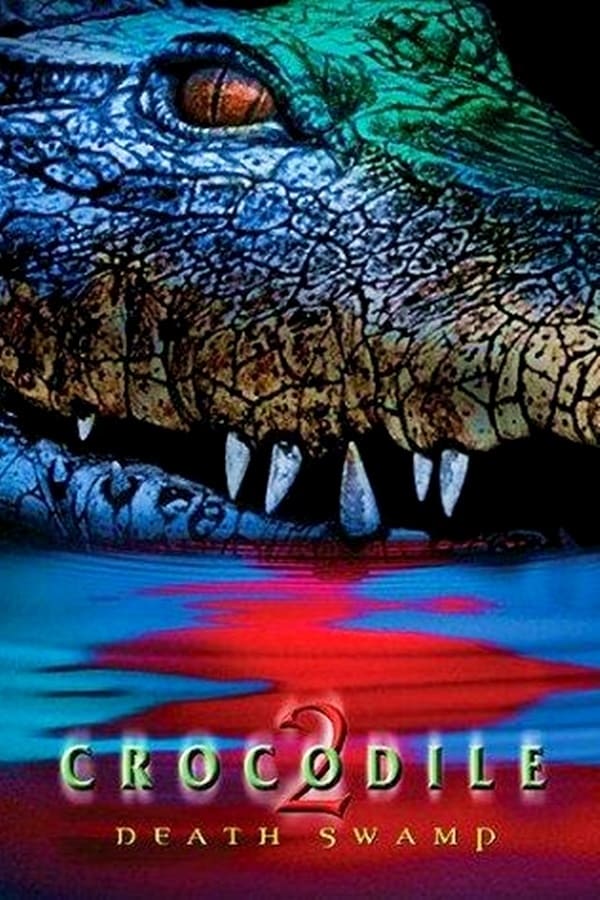 Cover of the movie Crocodile 2: Death Swamp