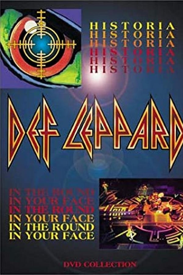 Cover of the movie Def Leppard - Historia, In the Round, In Your Face