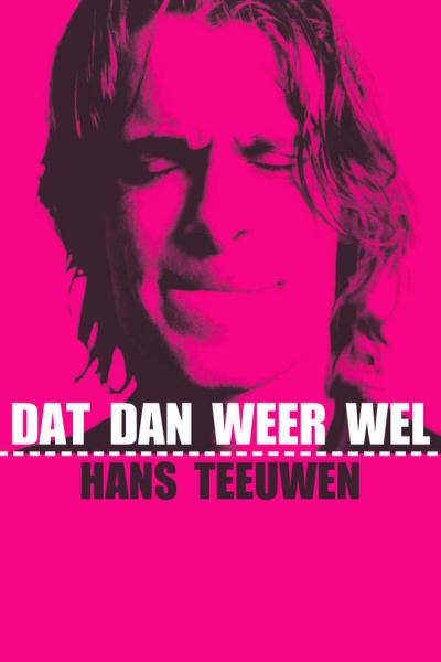 Cover of the movie Hans Teeuwen: Dat dan weer wel