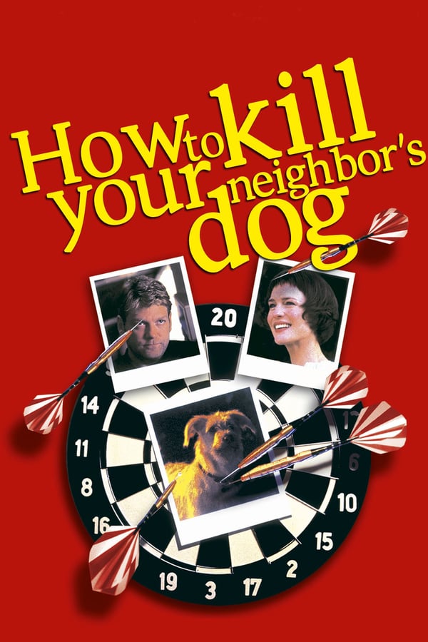 Cover of the movie How to Kill Your Neighbor's Dog
