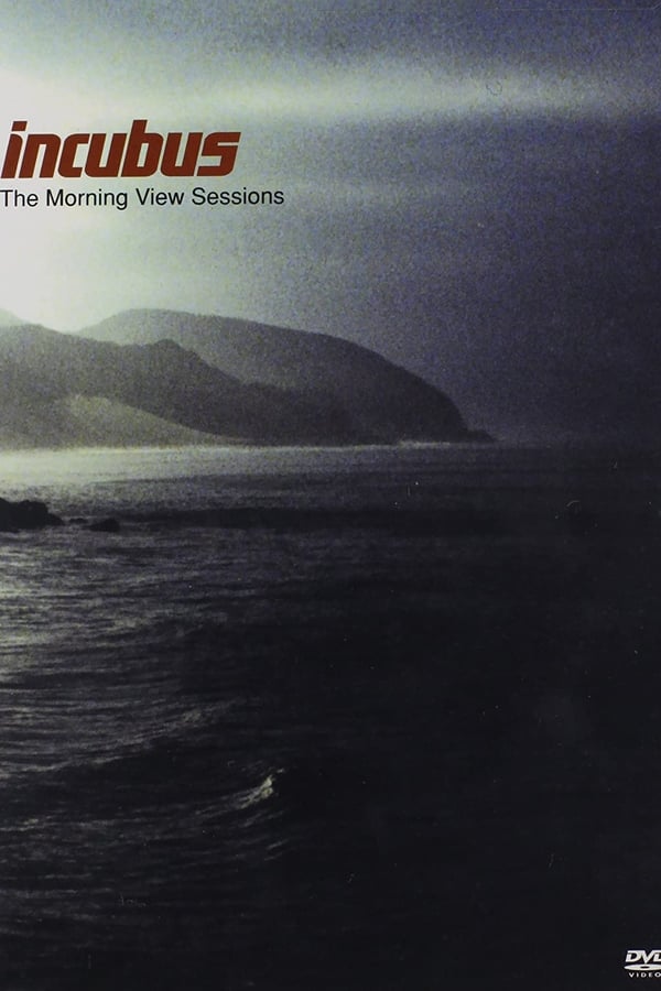 Cover of the movie Incubus: The Morning View Sessions