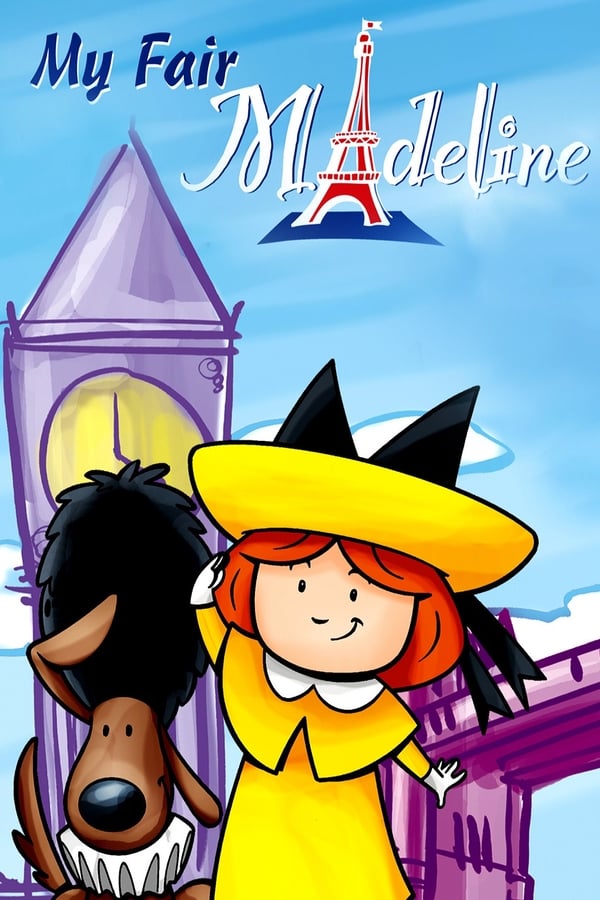 Cover of the movie Madeline: My Fair Madeline