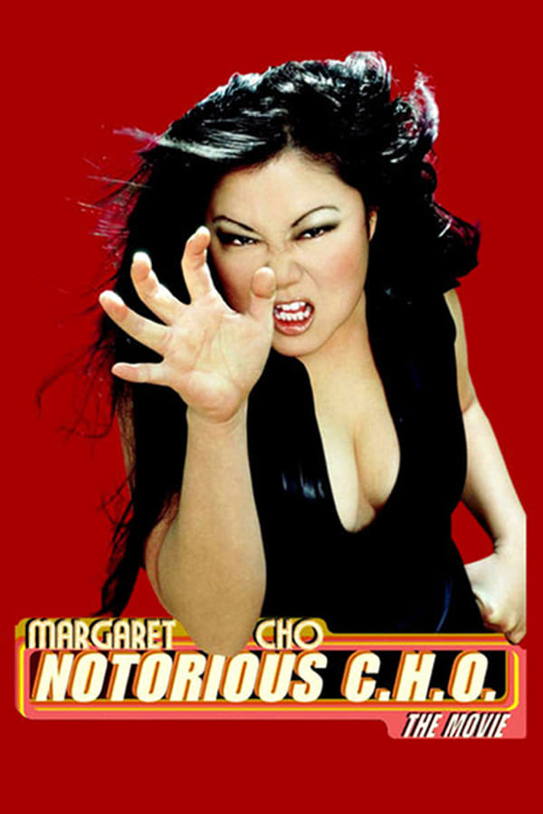 Cover of the movie Margaret Cho: Notorious C.H.O.
