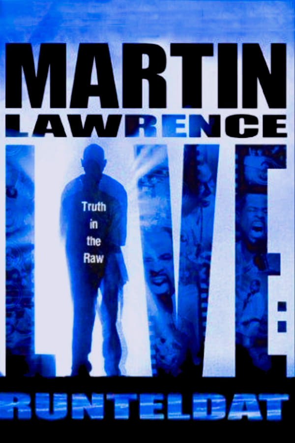 Cover of the movie Martin Lawrence Live: Runteldat
