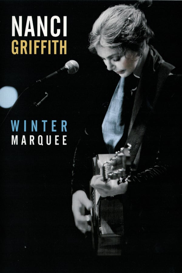 Cover of the movie Nanci Griffith - Winter Marquee