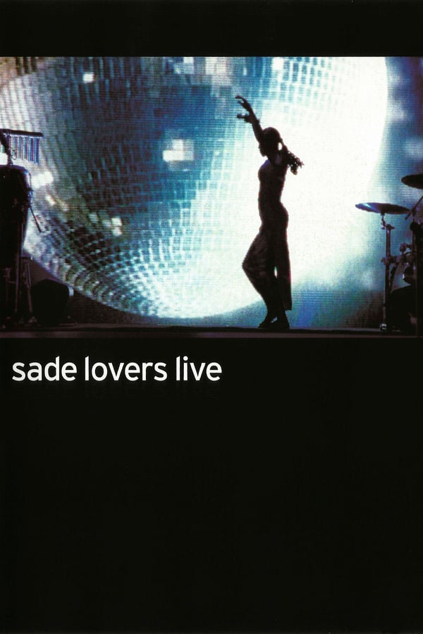 Cover of the movie Sade: Lovers Live