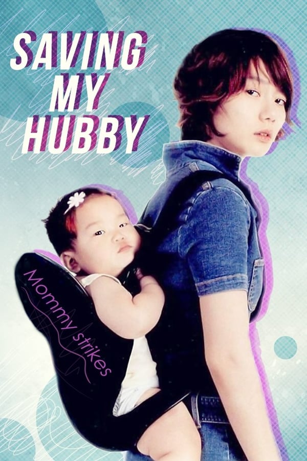 Cover of the movie Saving My Hubby