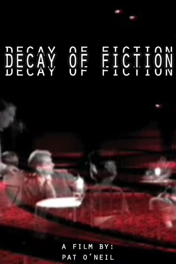 Cover of the movie The Decay of Fiction