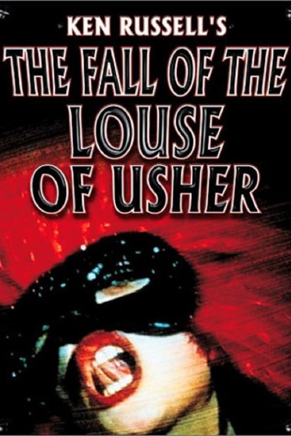 Cover of the movie The Fall of the Louse of Usher: A Gothic Tale for the 21st Century
