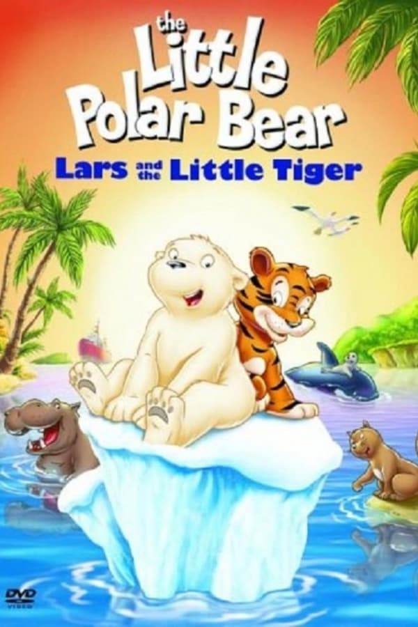 Cover of the movie The Little Polar Bear: Lars and the Little Tiger